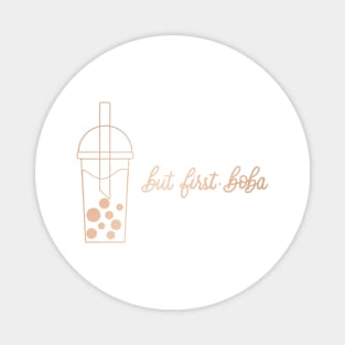 But First, Boba in Rose Gold Magnet